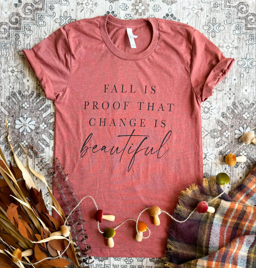 Fall Is Proof Tshirt (Clay)